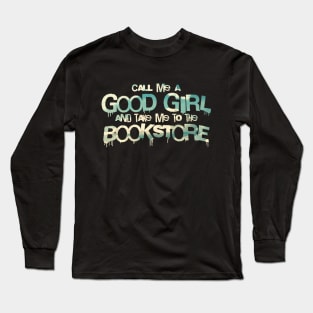 Call me a good girl and take me to the bookstore pastel clouds Long Sleeve T-Shirt